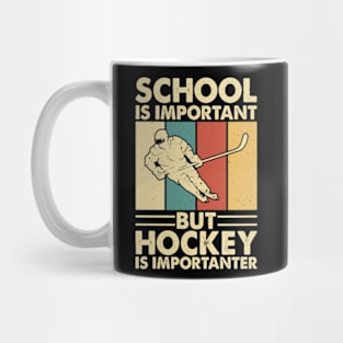 School Is Important But Hockey Is Importanter Funny Mug